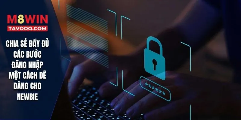 Chia sẻ đầy đủ các bước đăng nhập một cách dễ dàng cho newbie